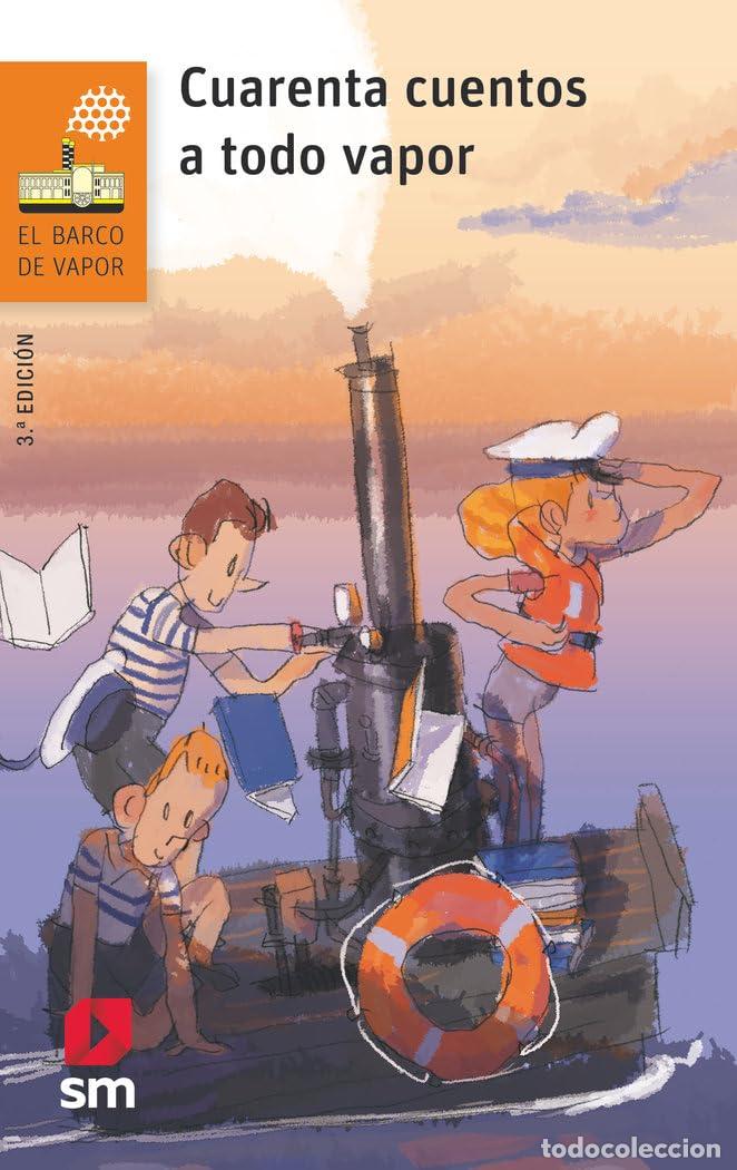 Livres d'occasion: Cuarenta cuentos a todo vapor: 252 (El Barco de Vapor Naranja)