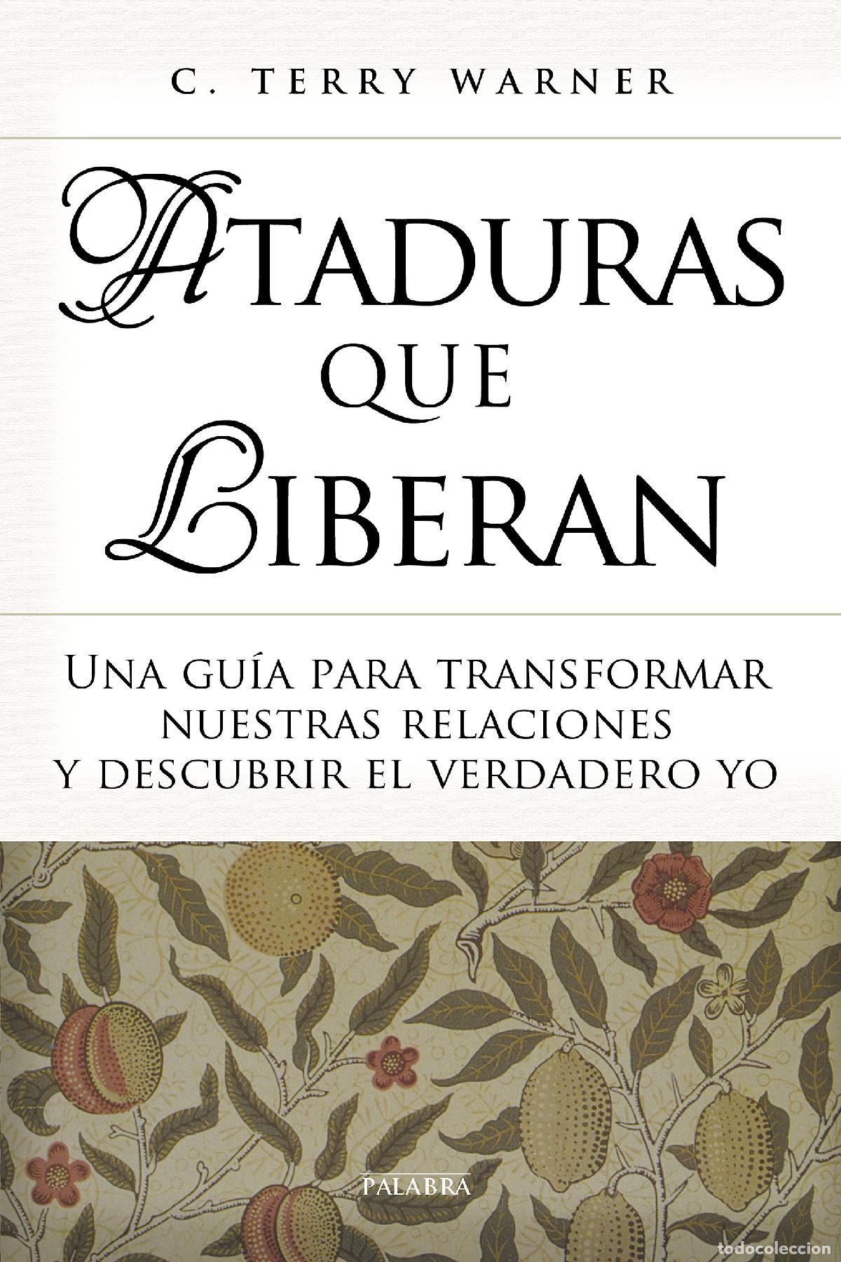 Libri di seconda mano: Ataduras Que Liberan: Una gu&iacute;a para transformar nuestras relaciones y descubrir el verdadero yo (Edu