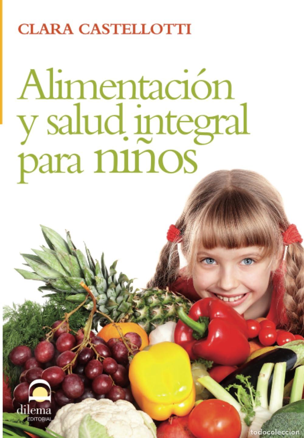 Second hand books: ALIMENTACI&Oacute;N Y SALUD INTEGRAL PARA NI&Ntilde;OS
