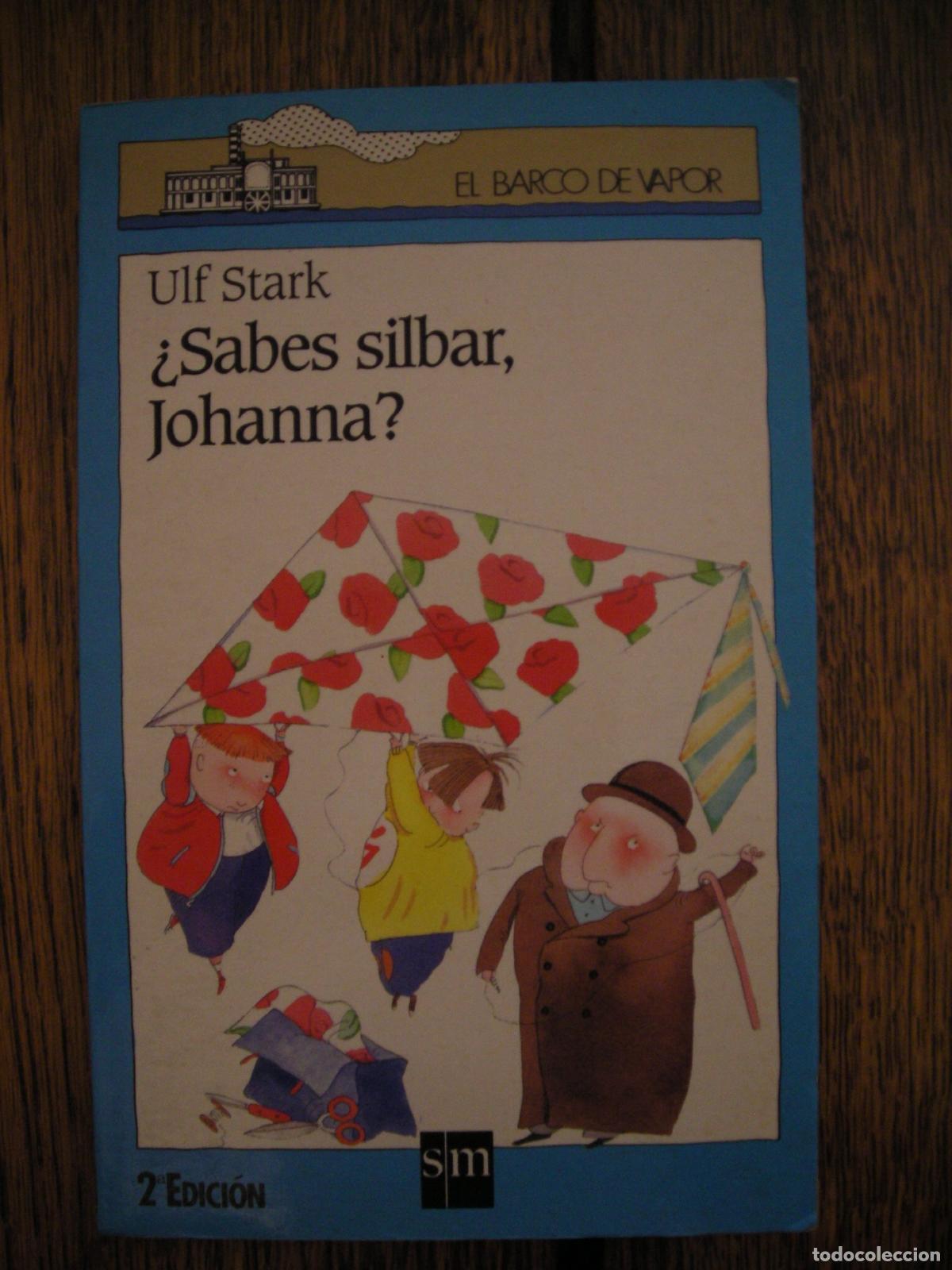 Libros de segunda mano: &iquest;Sabes silbar, Johanna?: 67 (El Barco de Vapor Azul)