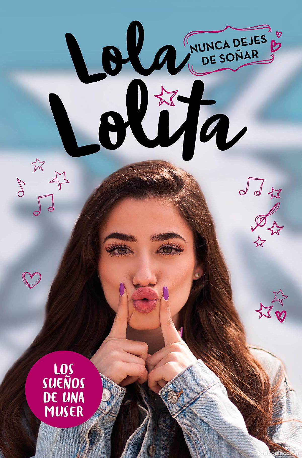 Gebrauchte B&uuml;cher: Nunca dejes de so&ntilde;ar (Lola Lolita 2): Los sue&ntilde;os de una muser (Lo m&aacute;s viral)