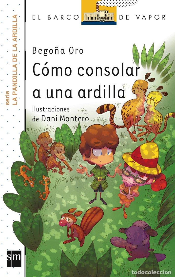 Libros de segunda mano: C&oacute;mo consolar a una ardilla (El Barco de Vapor Blanca)