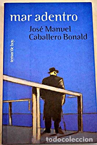 Second hand books: MAR ADENTRO. - Caballero Bonald, Jos&eacute; Manuel.