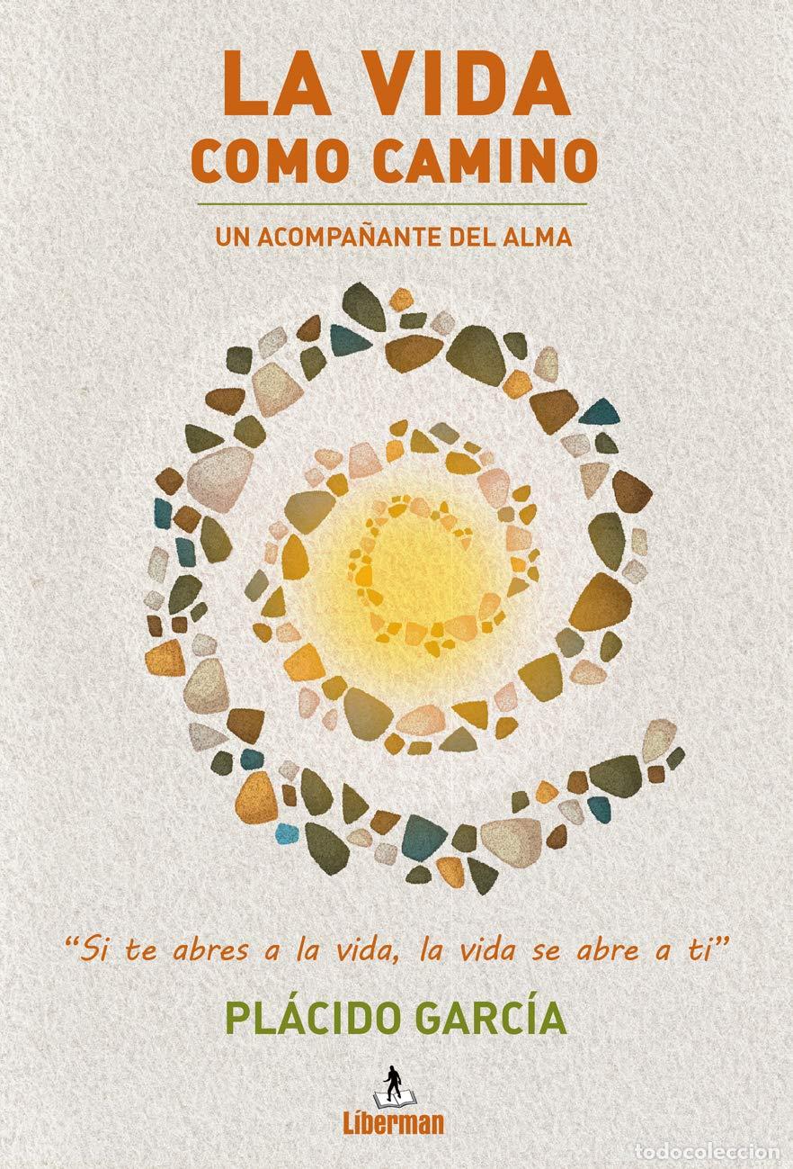 Libros de segunda mano: LA VIDA COMO CAMINO: Un acompa&ntilde;ante del alma
