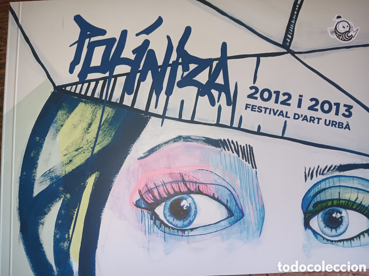 Libros de segunda mano: POLINIZA FESTIVAL D'ART URB&Aacute; 2012 i 2013