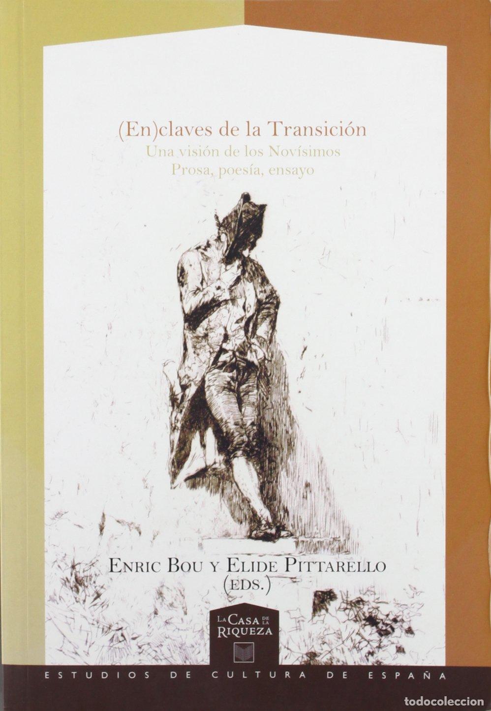Second hand books: claves de la Transici&oacute;n. Una visi&oacute;n de los Nov&iacute;simos. Prosa, poes&iacute;a, ensayo.