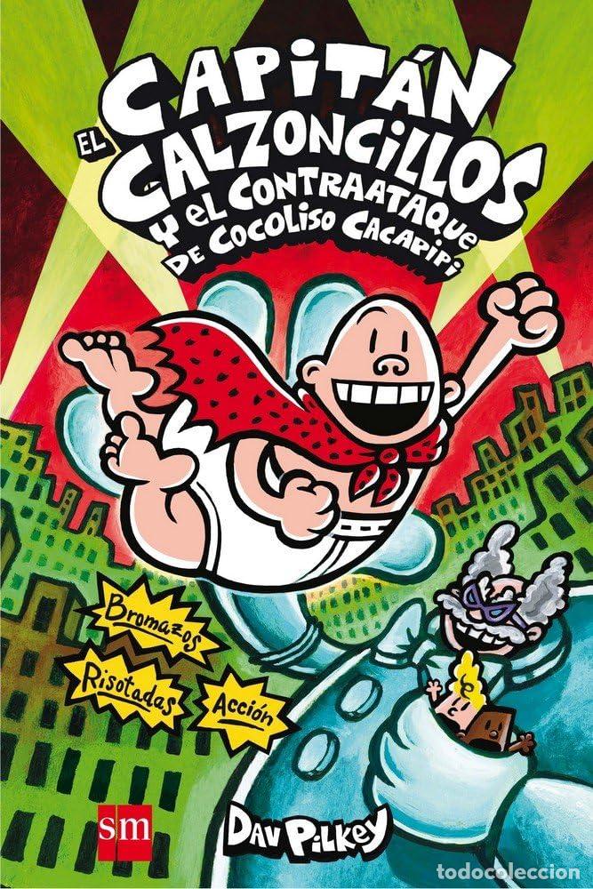 Libri di seconda mano: El capit&aacute;n Calzoncillos y el contraataque de Cocoliso Cacapipi: El capit&aacute;n Calzoncillos y el contraa