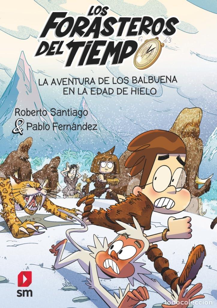 Libri di seconda mano: Los Forasteros del Tiempo 16: La aventura de los Balbuena en la Edad de Hielo
