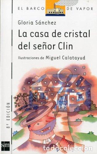 Libri di seconda mano: La casa de cristal del Se&ntilde;or Clin: 79 (El Barco de Vapor Blanca)