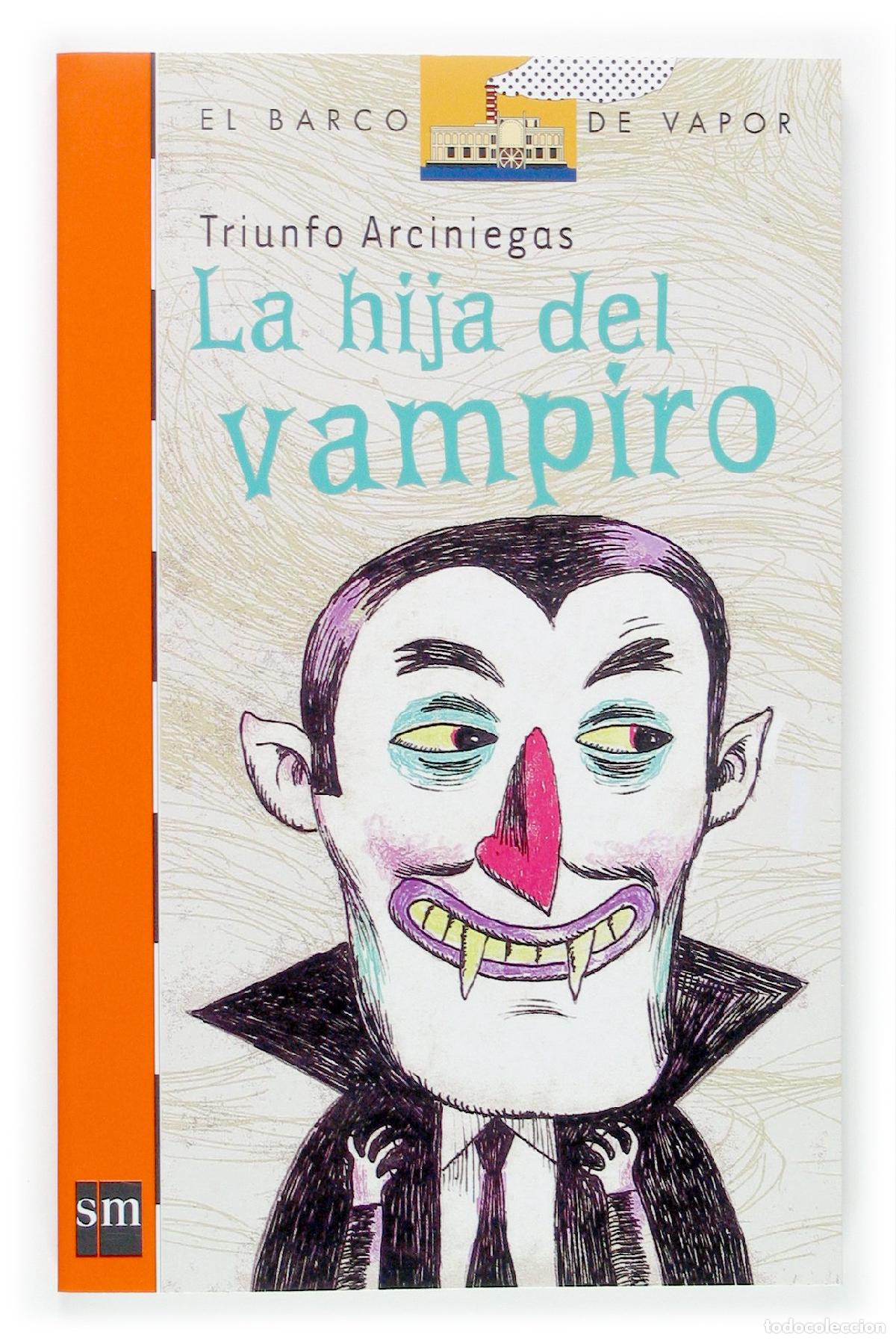 Libri di seconda mano: La hija del vampiro: 181 (El Barco de Vapor Naranja)