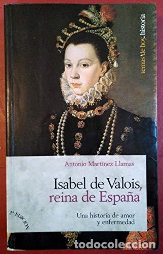 Libri di seconda mano: Isabel de valois,Reina de Espa&ntilde;a (Marcial Pons)