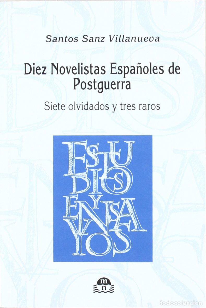 Gebrauchte B&uuml;cher: DIEZ NOVELISTAS ESPA?OLES DE POSTGUERRA: Siete Olvidados y Tres Raros (ESTUDIOS Y ENSAYOS)