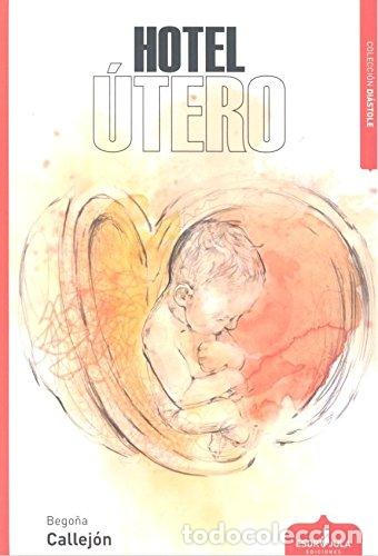 Libros de segunda mano: Hotel &uacute;tero (Di&aacute;stole) - Foto 1