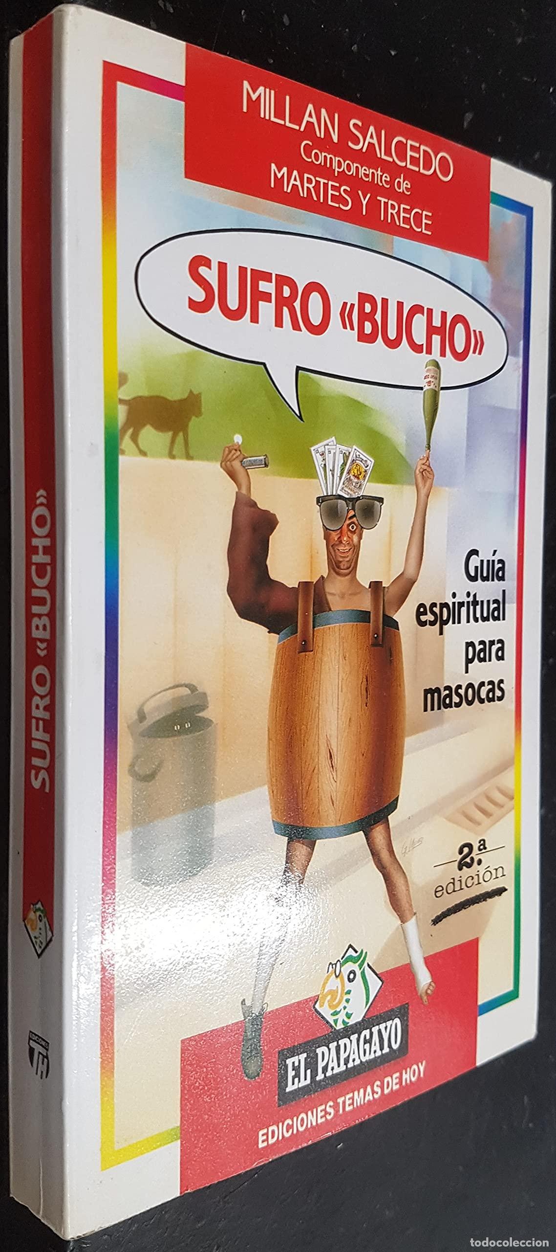 Libros de segunda mano: SUFRO &rdquo;BUCHO&rdquo;. GUIA ESPIRITUAL PARA MASOCAS.