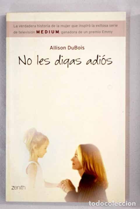 Libri di seconda mano: No les digas adi&oacute;s (Autoayuda y superaci&oacute;n)
