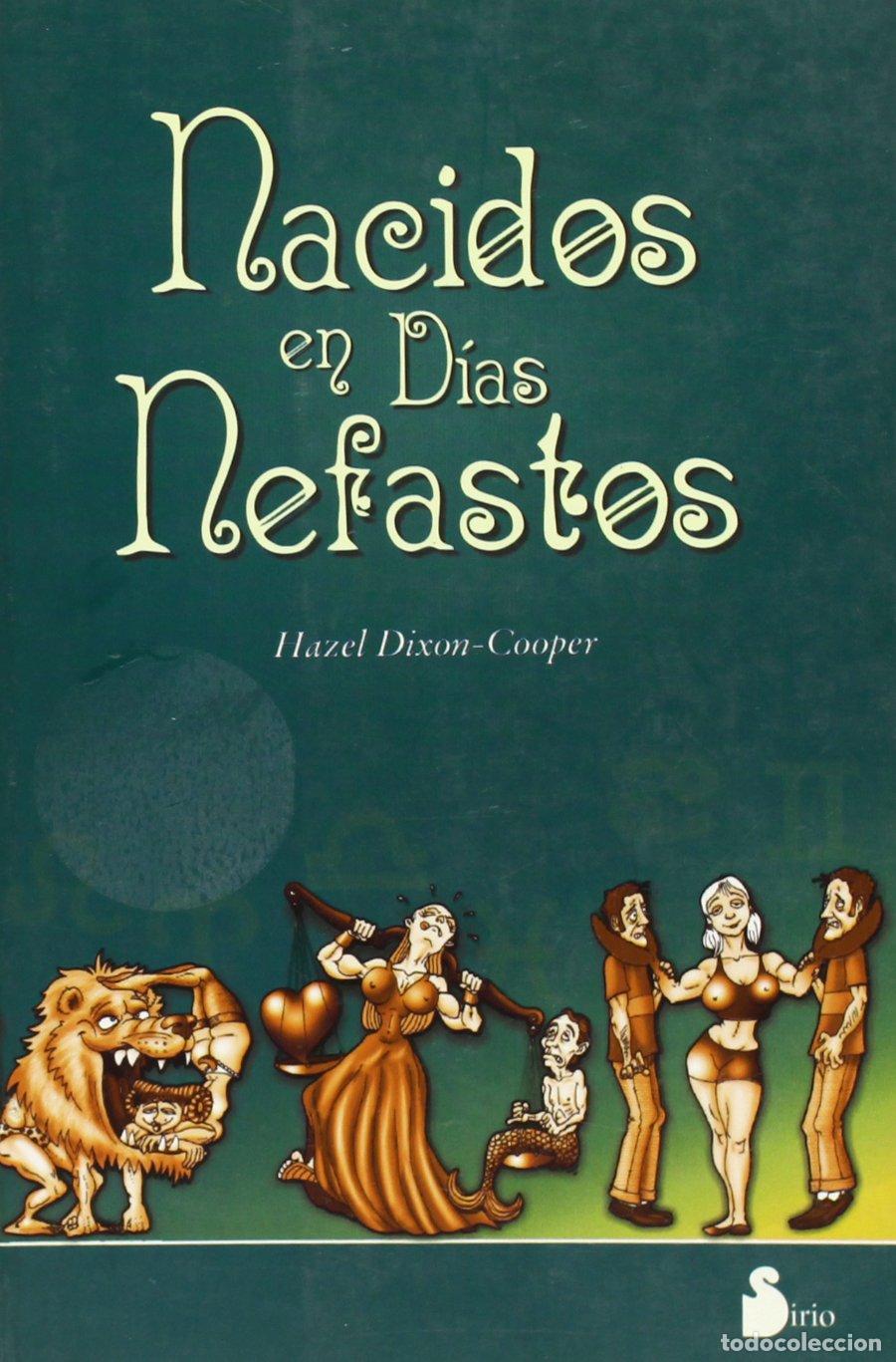 Libros de segunda mano: NACIDOS EN DIAS NEFASTOS (CAMPA&Ntilde;A 6,95)