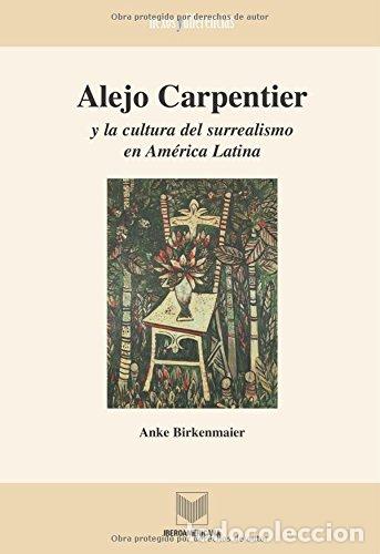 Libri di seconda mano: Alejo Carpentier y la cultura del surrealismo en Am&eacute;rica Latina.