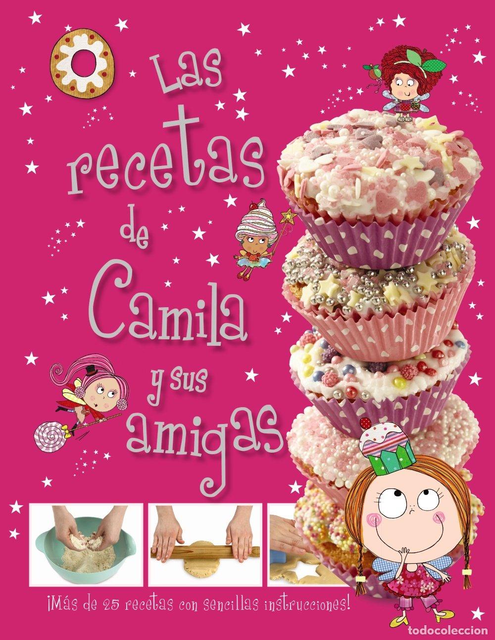 Libros de segunda mano: Camila, el hada de los cupcakes. Las recetas de Camila y sus amigas (Castellano - A Partir De 3 A&ntilde;os