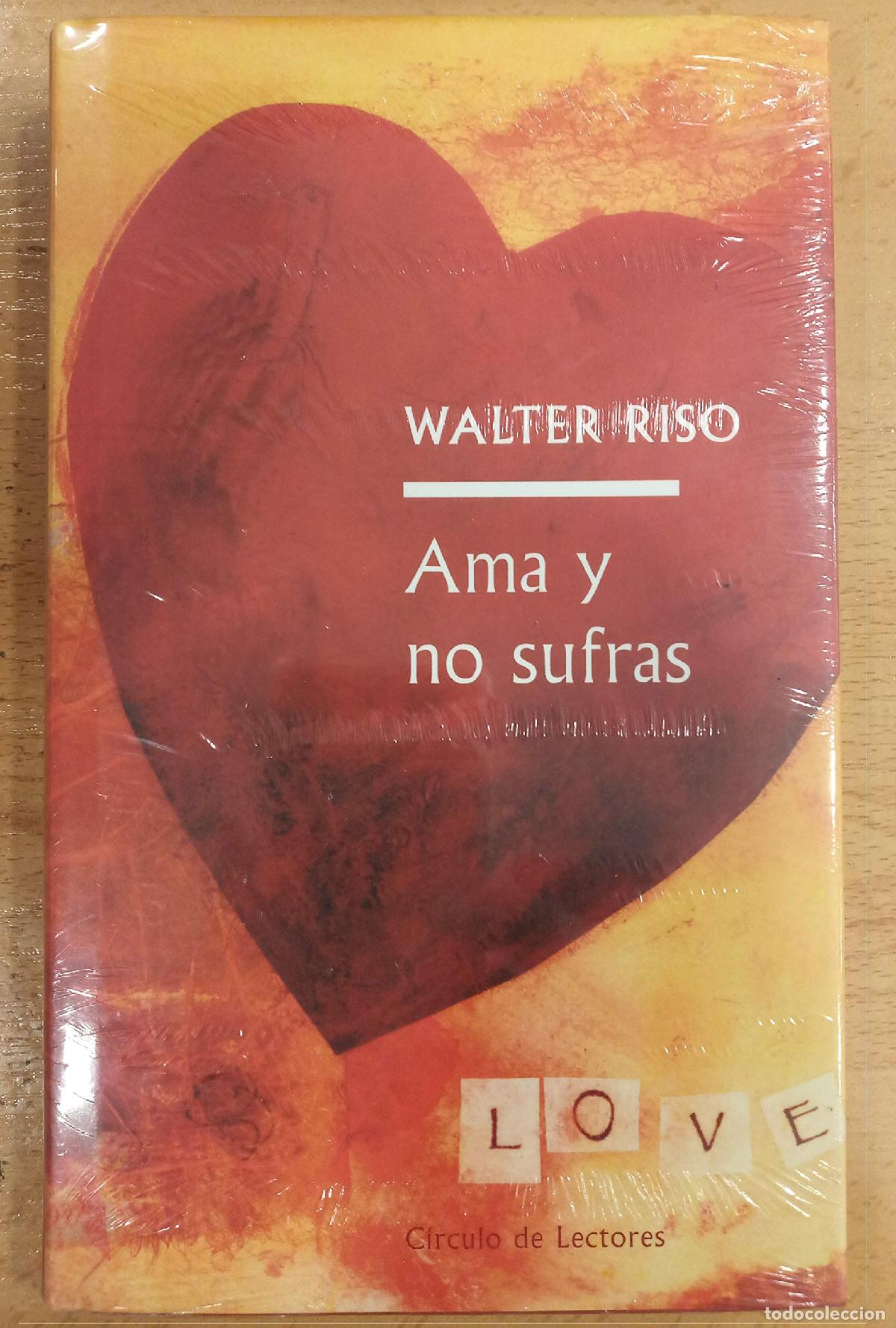 Libri di seconda mano: Ama Y No Sufras. C&oacute;mo Disfrutar Plenamente De La Vida En Pareja