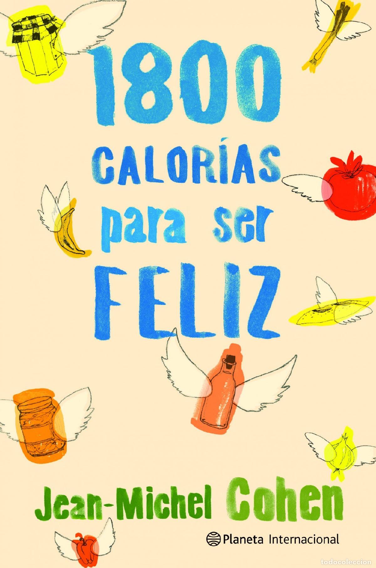 Libri di seconda mano: 1.800 calor&iacute;as para ser feliz (Planeta Internacional)