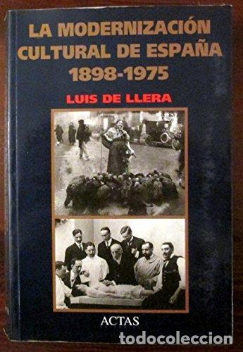 Livres d'occasion: La modernizaci&oacute;n cultural de Espa&ntilde;a 1898-1975