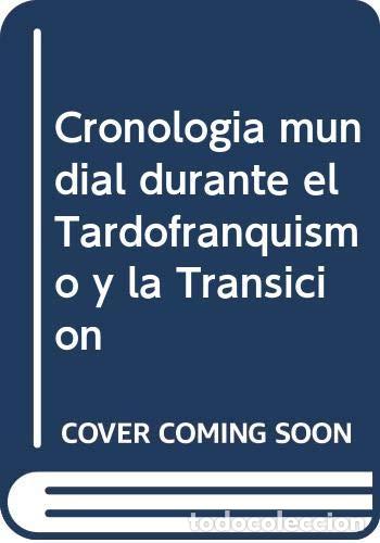 Libros de segunda mano: Cronolog&iacute;a mundial durante el tardofranquismo y la transici&oacute;n