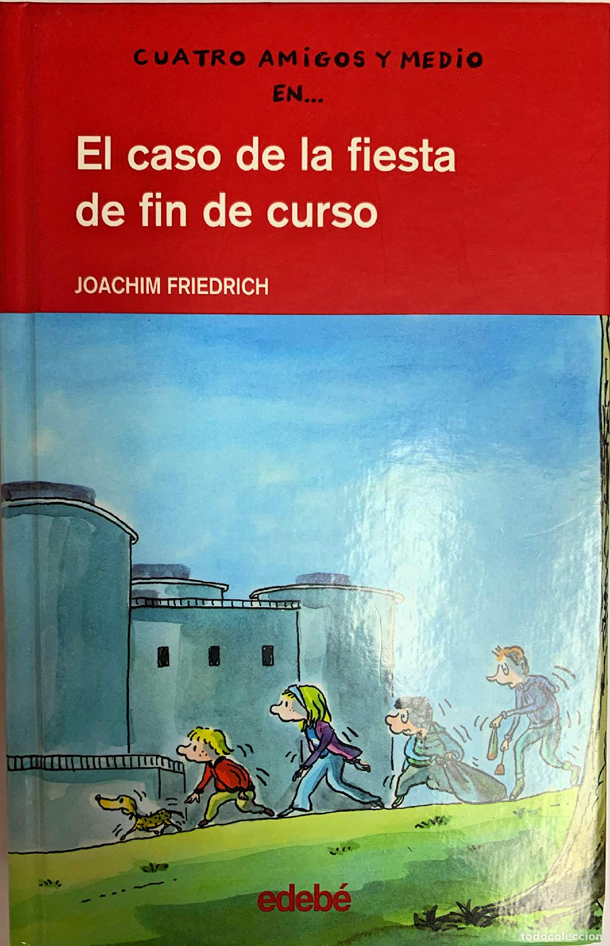 Libri di seconda mano: El caso de la fiesta de fin de curso: 10 (CUATRO AMIGOS Y MEDIO)