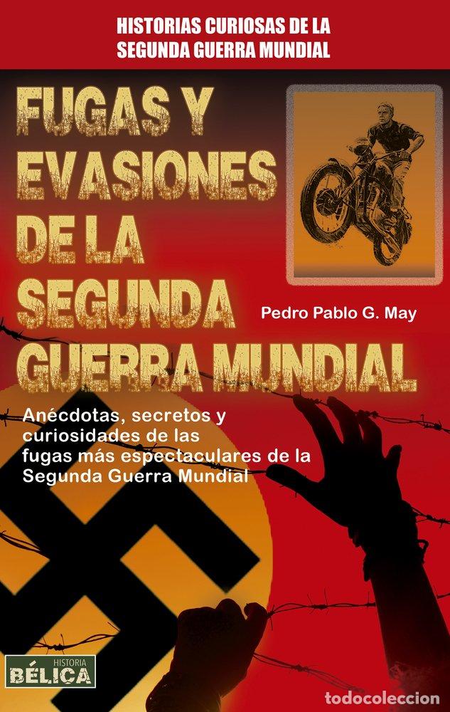 Libros de segunda mano: Fugas Y Evasiones De La Segunda Guerra Mundial (History of War)