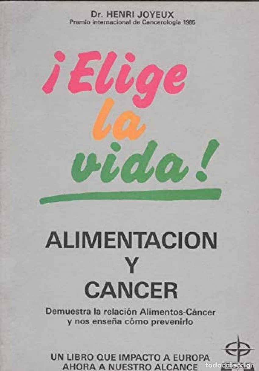 Libri di seconda mano: Alimentacion y cancer &iexcl;elige la vida!