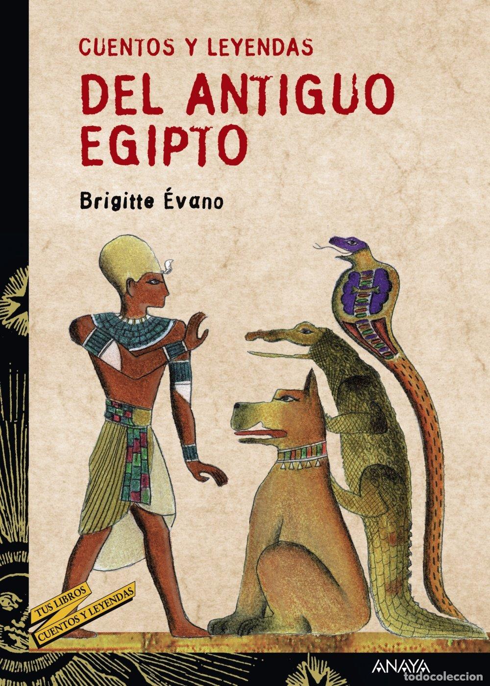 Libros de segunda mano: Cuentos y leyendas del Antiguo Egipto (LITERATURA JUVENIL - Cuentos y Leyendas)