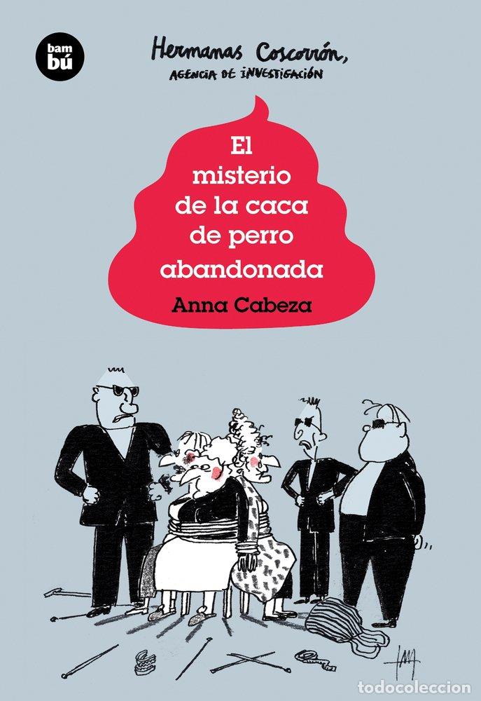 Second hand books: Hermanas Coscorr&oacute;n. Agencia de investigaci&oacute;n. El misterio de la caca de perro abandonada
