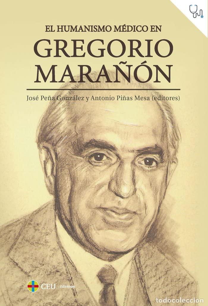Libros de segunda mano: El humanismo m&eacute;dico en Gregorio Mara&ntilde;&oacute;n: 6 (Ciencias de la Salud)