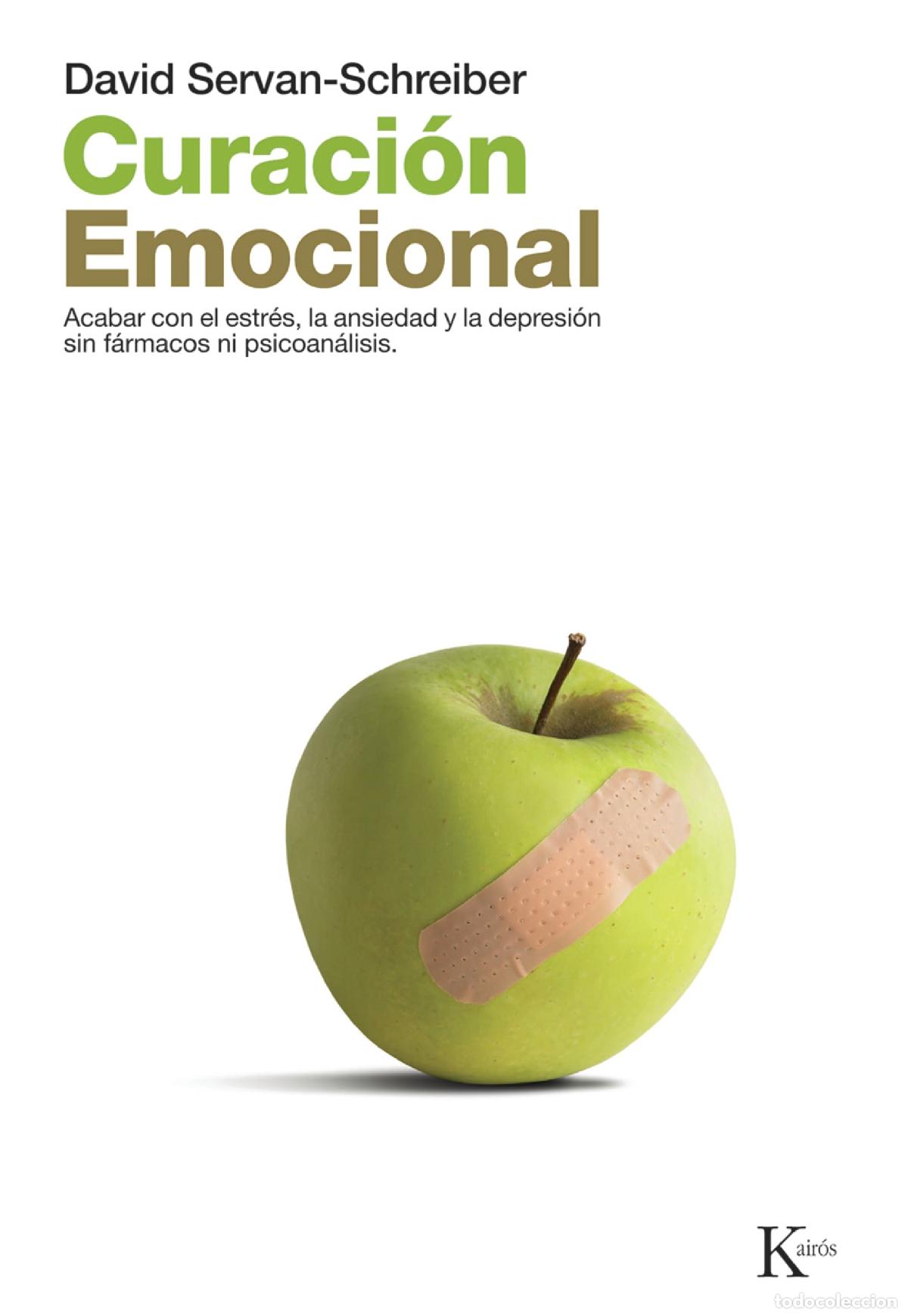Libri di seconda mano: Curaci&oacute;n emocional: Acabar con el estr&eacute;s, la ansiedad y la depresi&oacute;n sin f&aacute;rmacos ni psicoan&aacute;lisis