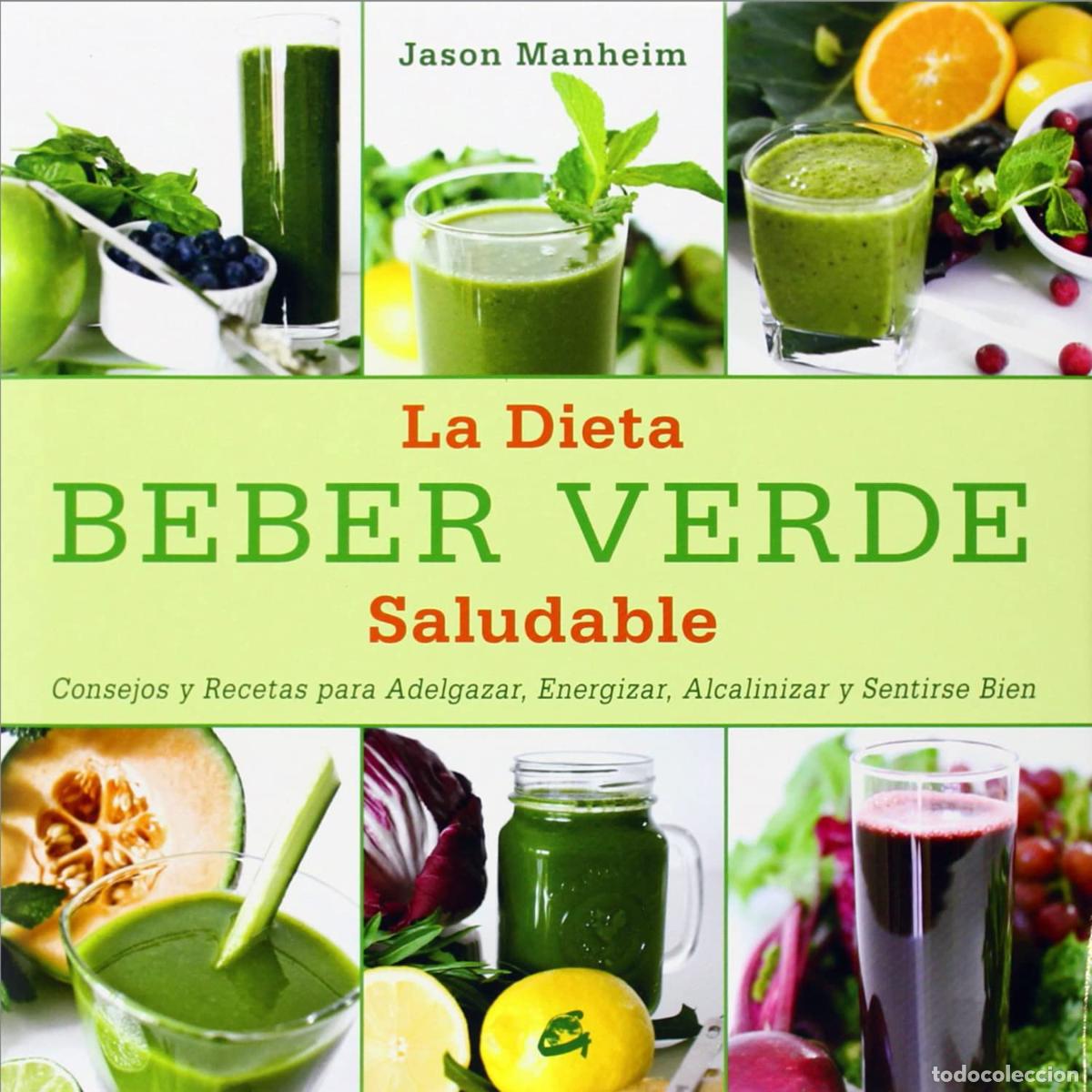Libros de segunda mano: Beber verde. Smoothies alcalinos para adelgazar, energizar, alcalinizar y sentirse bien