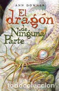 Gebrauchte B&uuml;cher: El dragon de ninguna parte: 246 (FICCI&Oacute;N KIDS)