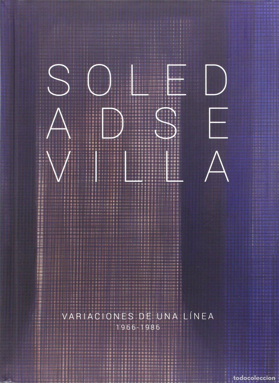 Libros de segunda mano: Soledad Sevilla: Variaciones de una l&iacute;nea, 1966-1986 (SIN COLECCION)