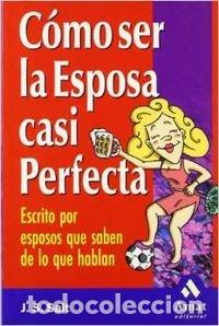 Gebrauchte B&uuml;cher: Como ser la esposa casi perfecta