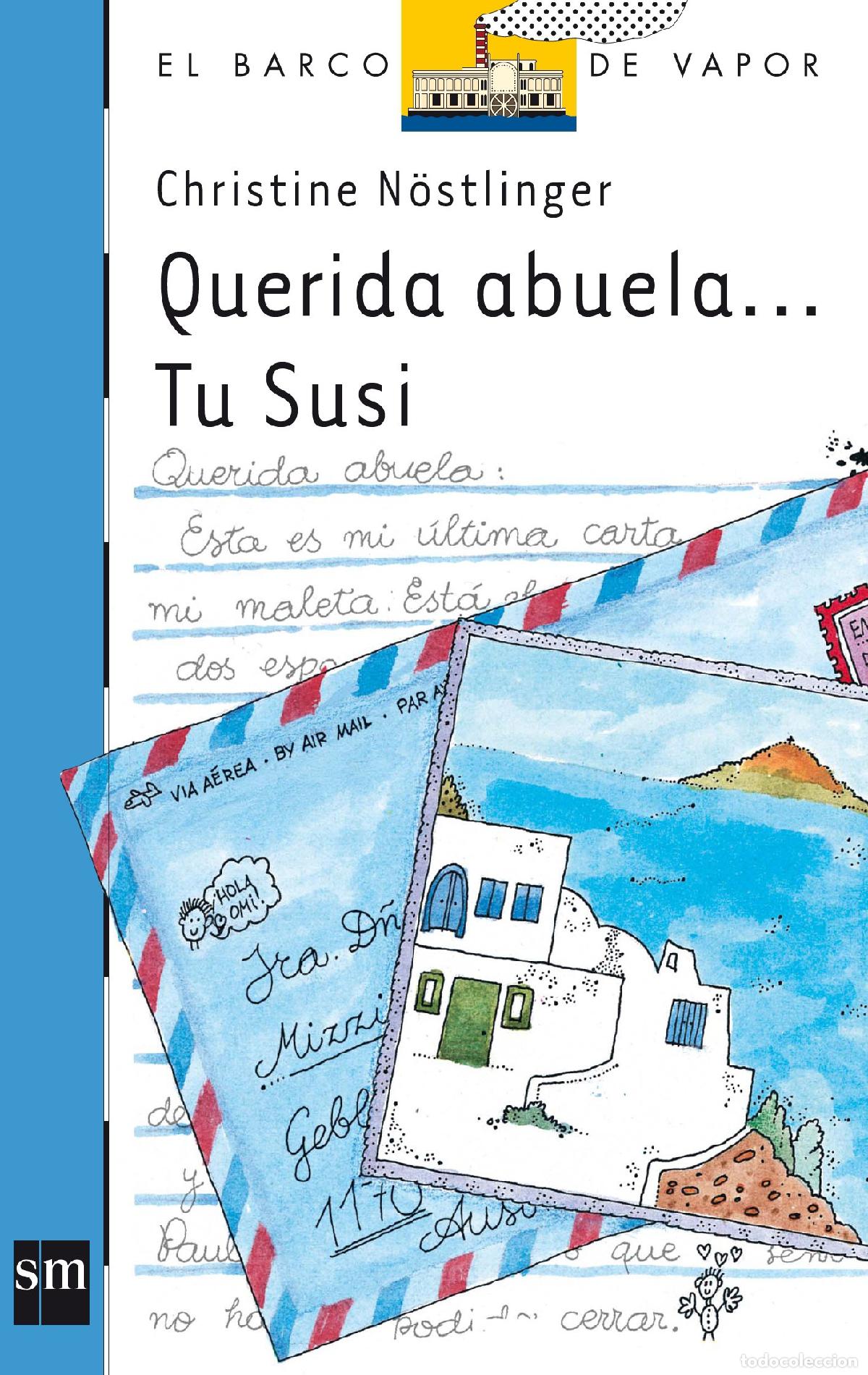 Libros de segunda mano: Querida abuela... Tu Susi: 23 (El Barco de Vapor Azul)