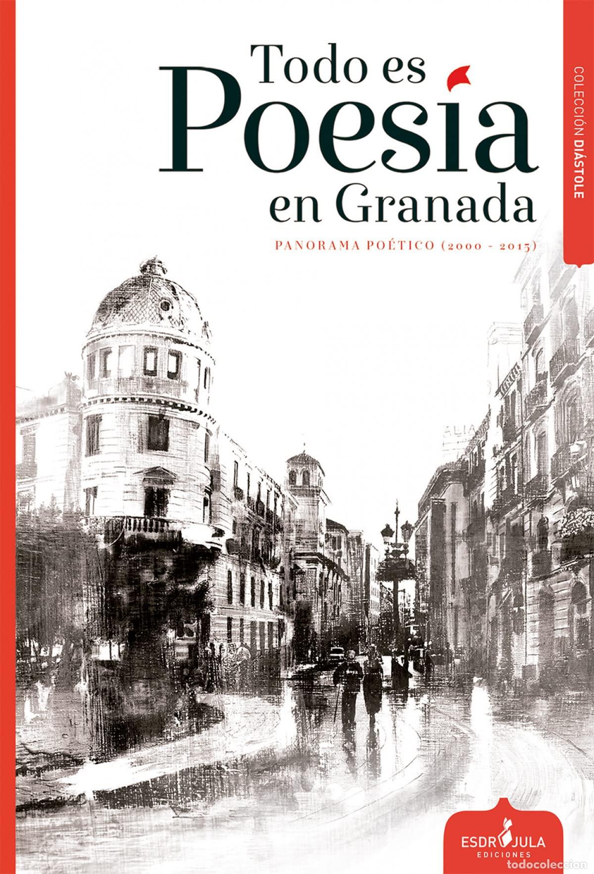 Second hand books: Todo es poes&iacute;a en Granada: Panorama po&eacute;tico 2000-2015 (Di&aacute;stole)