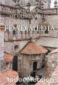 Libros de segunda mano: Santiago de compostela en la edad media