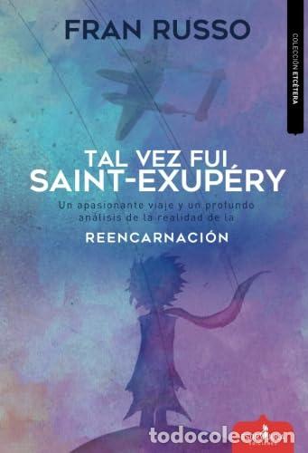 Libros de segunda mano: TAL VEZ FUI SAINT EXUPERY (Etc&eacute;tera)