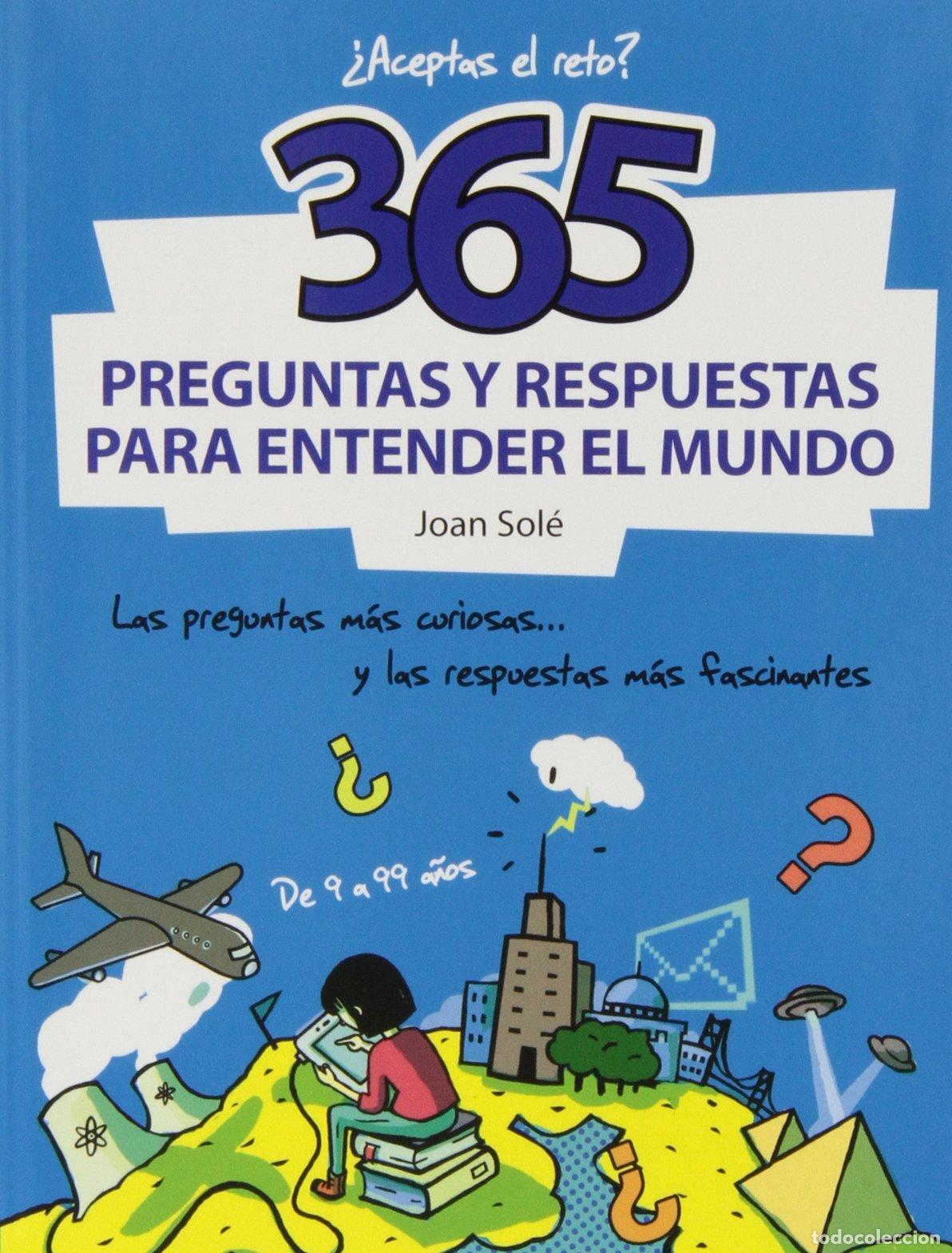 Gebrauchte B&uuml;cher: 365 preguntas y respuestas para entender el mundo: Las preguntas m&aacute;s curiosas... y las respuestas m&aacute;