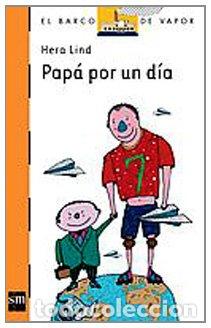 Livres d'occasion: Pap&aacute; por un d&iacute;a: 114 (El Barco de Vapor Naranja)