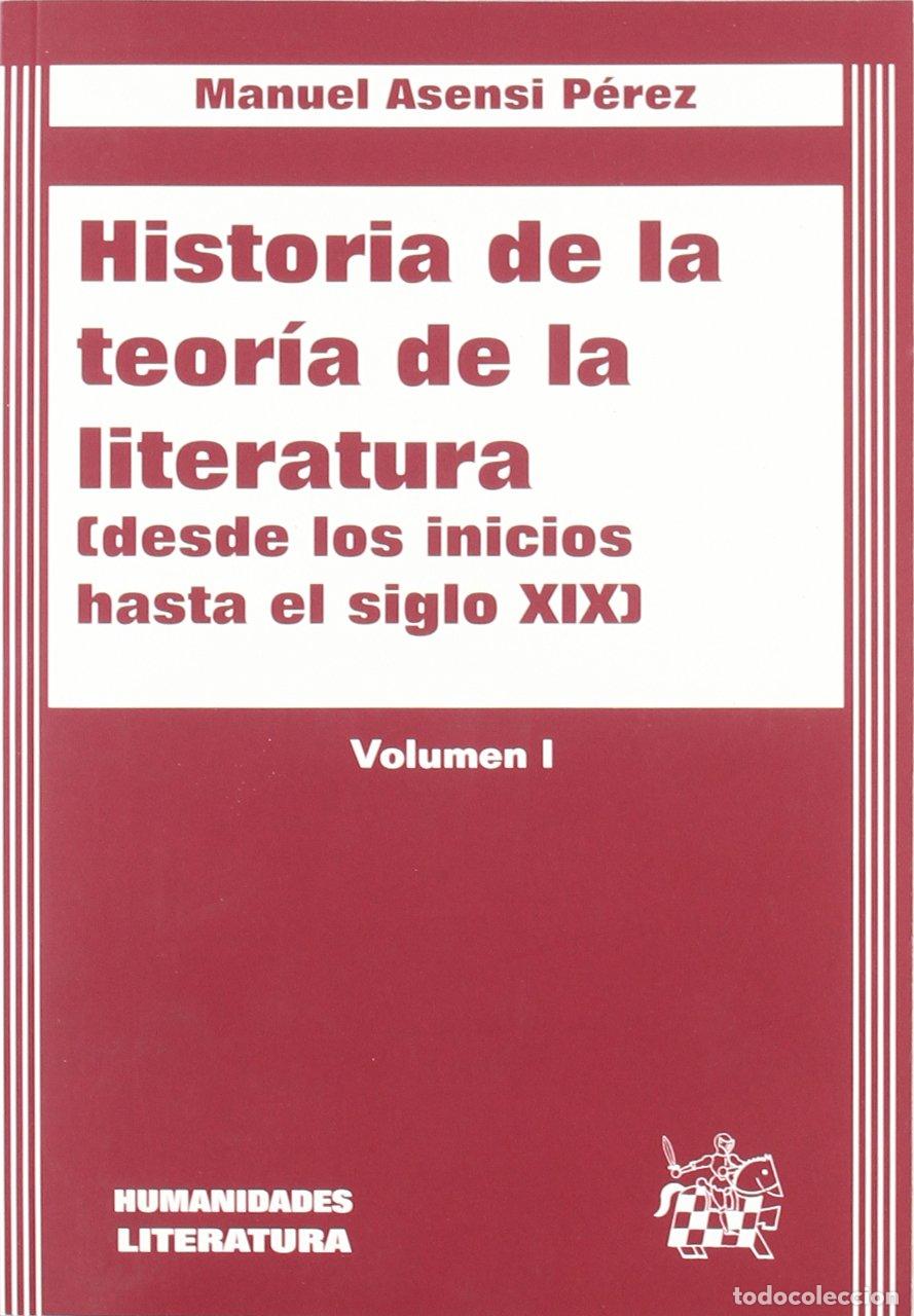 Libros de segunda mano: Historia de la teor&iacute;a de la literatura I. Desde los inicios hasta el siglo XIX (Humanidades)