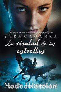 Livres d'occasion: STRAVAGANZA: LA CIUDAD DE LAS ESTRELLAS (Ficci&oacute;n Young Adult)