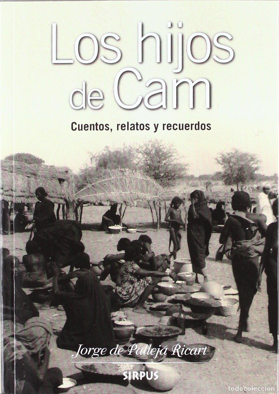 Livres d'occasion: Los hijos de Cam : cuentos, relatos y recuerdos