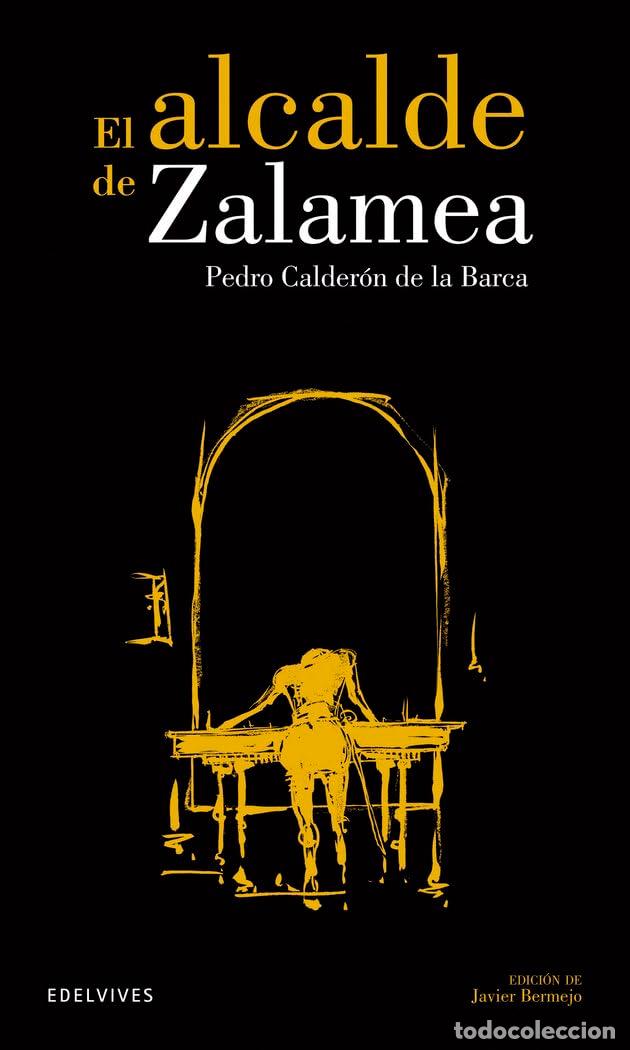 Livres d'occasion: El alcalde de Zalamea: 5 (Cl&aacute;sicos Hisp&aacute;nicos)