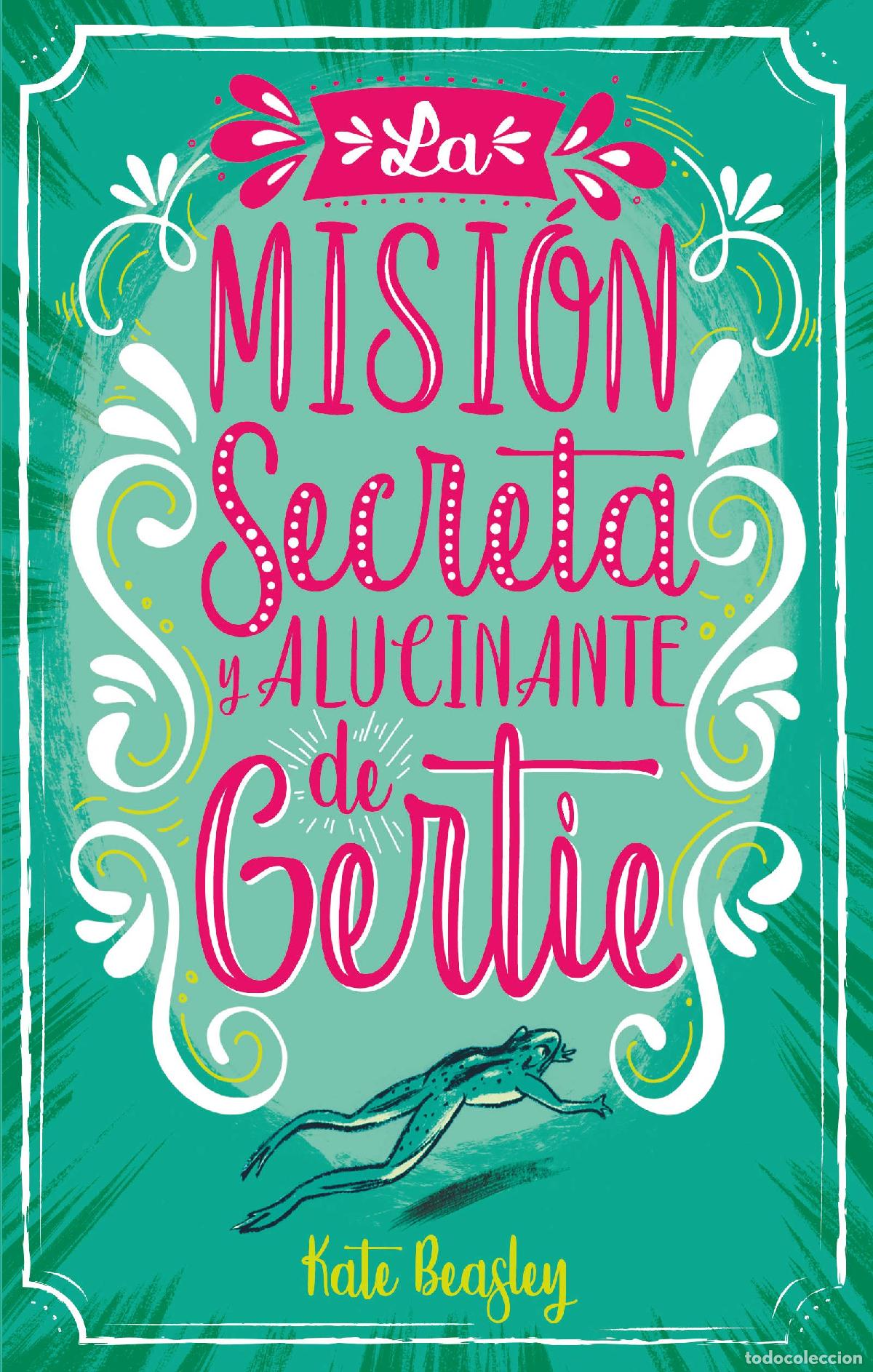 Libros de segunda mano: La misi&oacute;n secreta y alucinante de Gertie (Liliput)