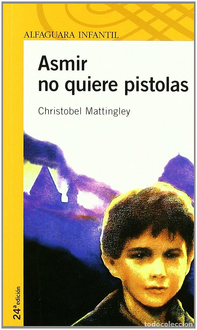 Libros de segunda mano: ASMIR NO QUIERE PISTOLAS - Foto 1