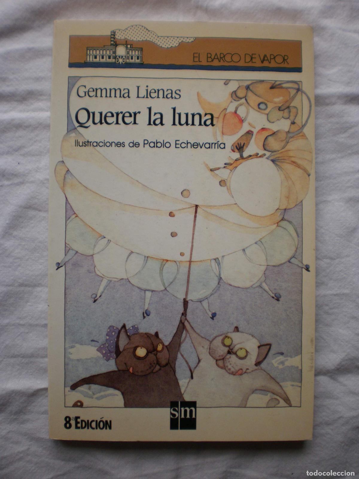 Libri di seconda mano: Querer la luna: 29 (El Barco de Vapor Blanca)